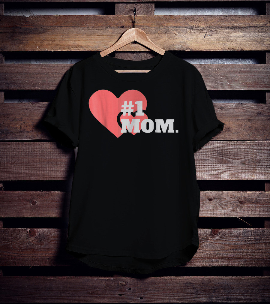 1 Mom Heart Design The Best Mother 16 T-Shirt