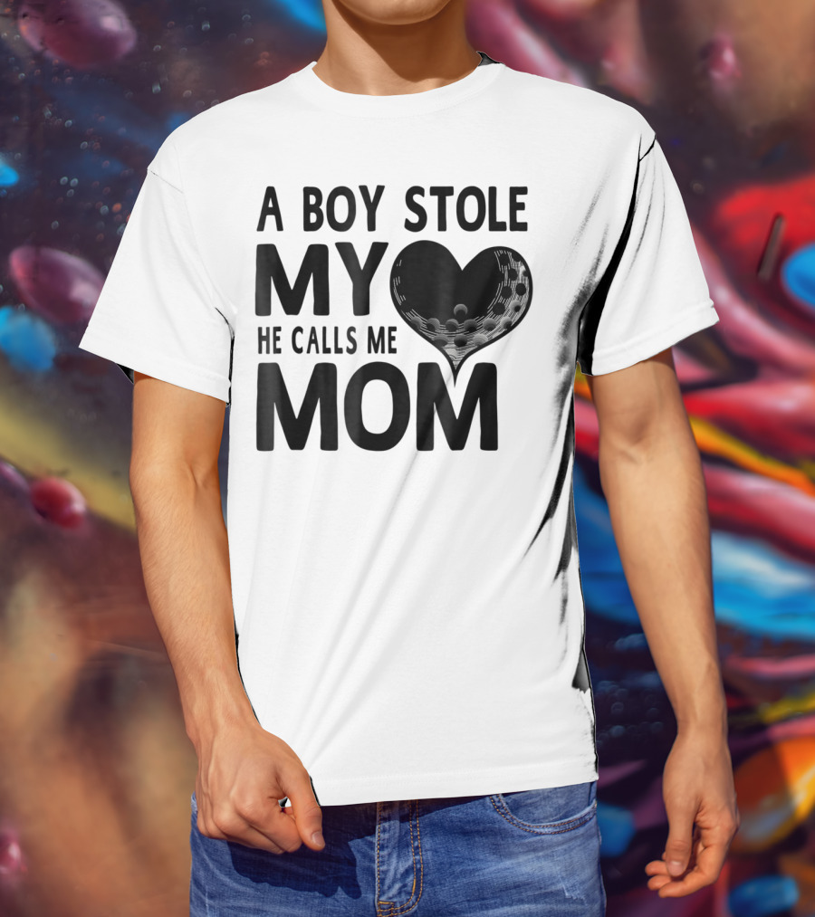 A Boy Stole My Heart He Calls Me Mom Golf Moms Heartball T-Shirt