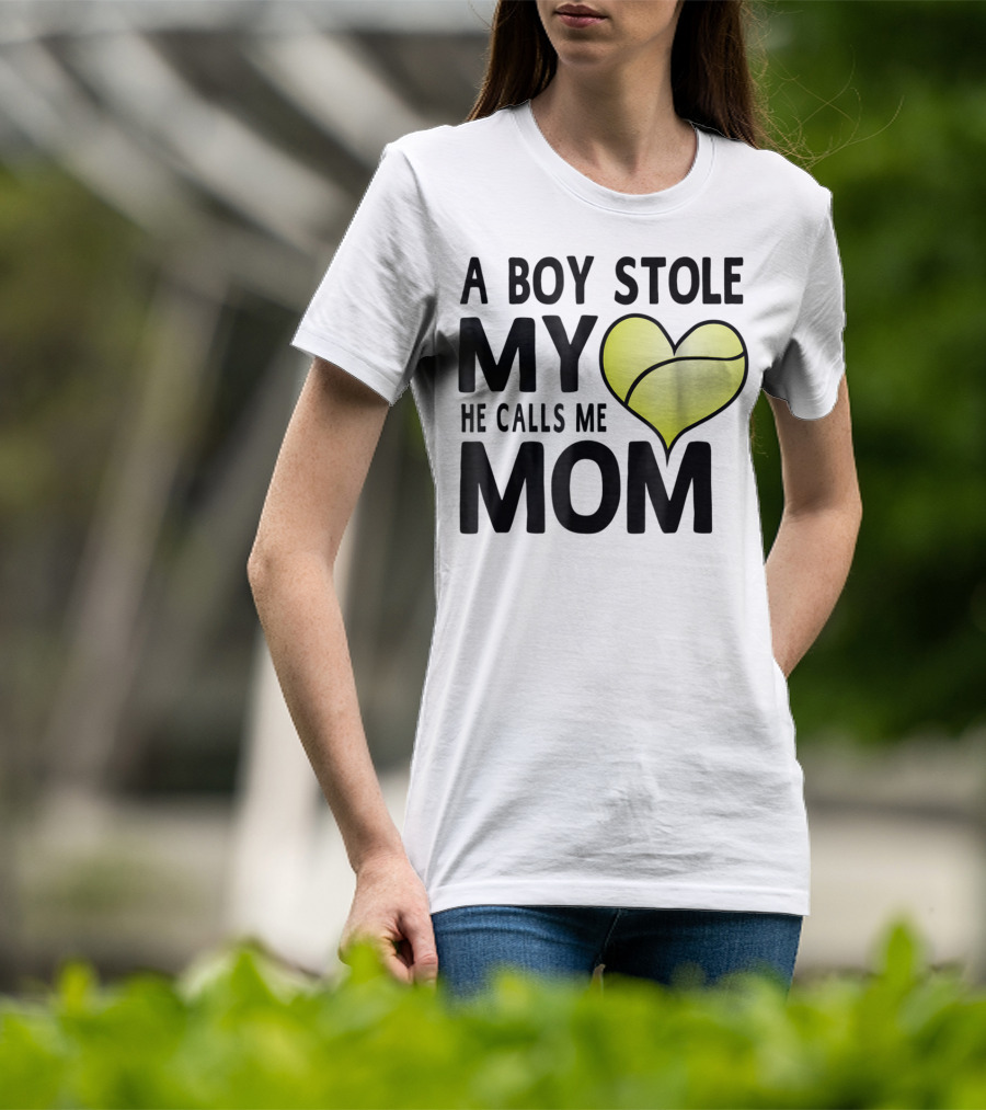 A Boy Stole My Heart He Calls Me Mom Tennis Ball Love T-Shirt