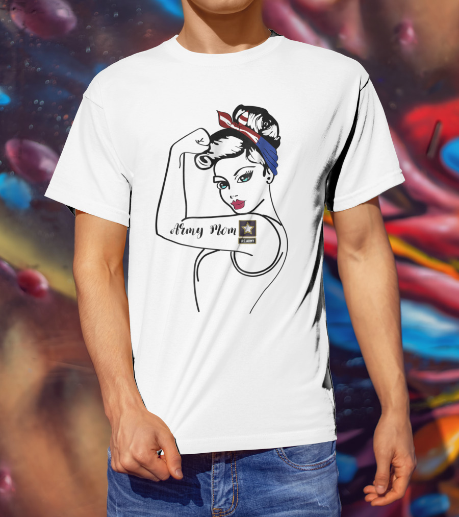 Army Mom U.S. Army Rosie Tribute Military Ideas For Her T-Shirt