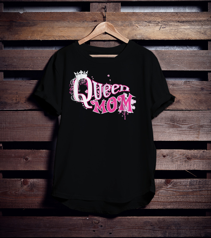 Queen Mom Beautiful Cute Trendy T-Shirt