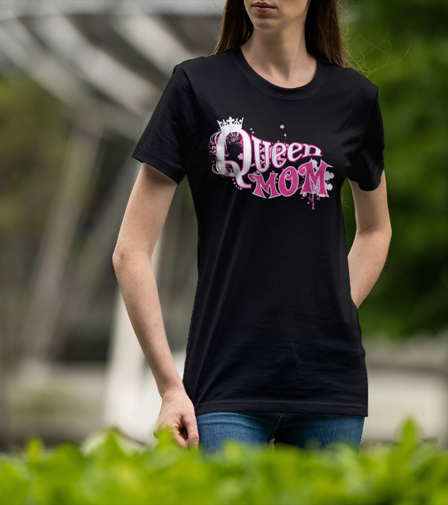 Queen Mom Beautiful Cute Trendy T-Shirt