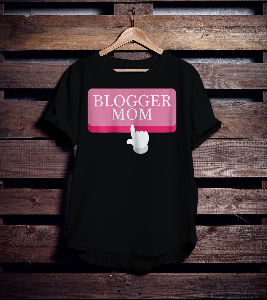 BLOGGER MOM T-Shirt