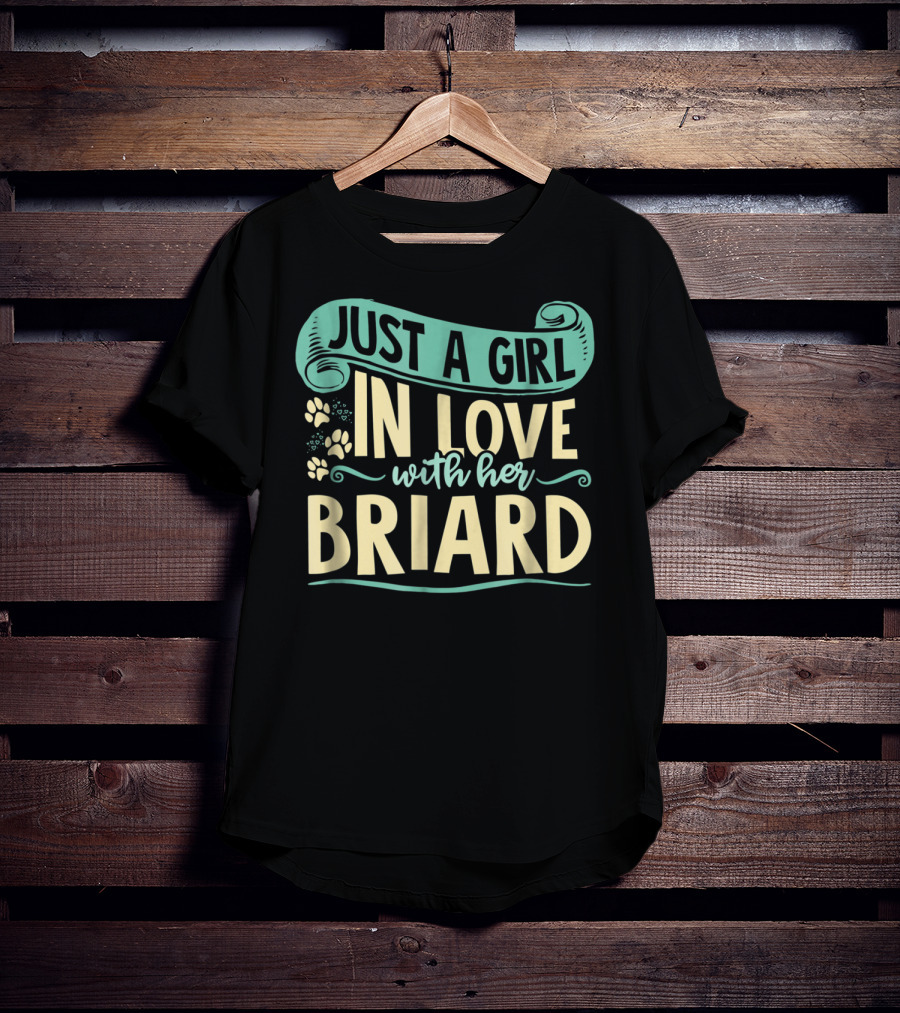Just A Girl In Love With Her Briard T-Shirt