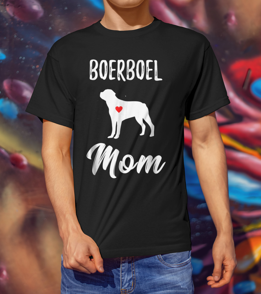 Boerboel Mom Dog Lover Owner T-Shirt