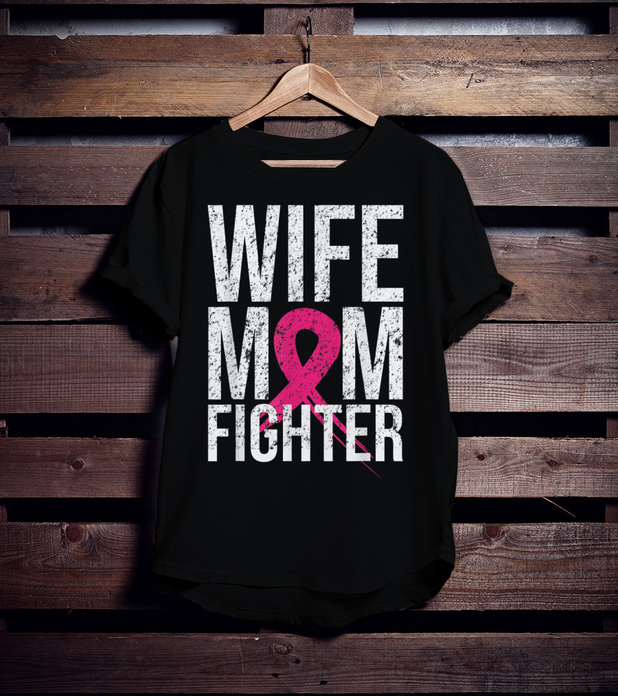 Wife Mom Fighter Breast Cancer Awareness Pink Ribbon66 T-Shirt