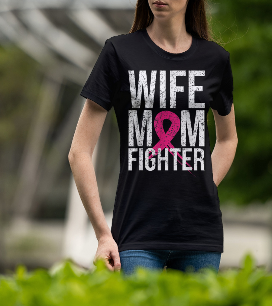 Wife Mom Fighter Breast Cancer Awareness Pink Ribbon66 T-Shirt