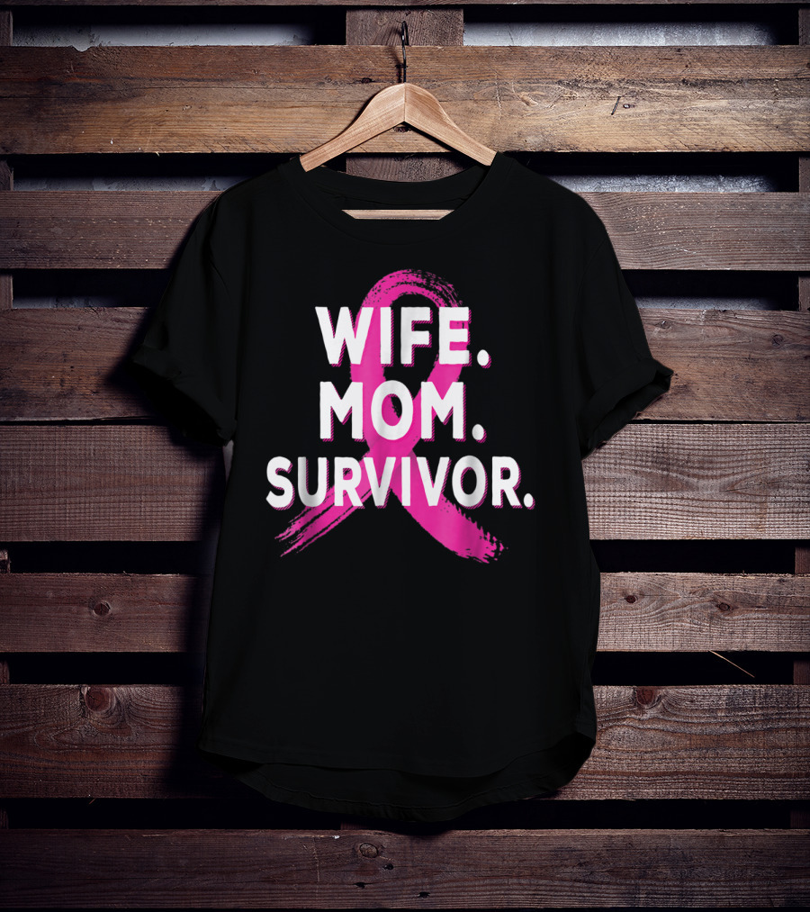 Wife Mom Survivor Breast Cancer Awareness Pink Ribbon T-Shirt