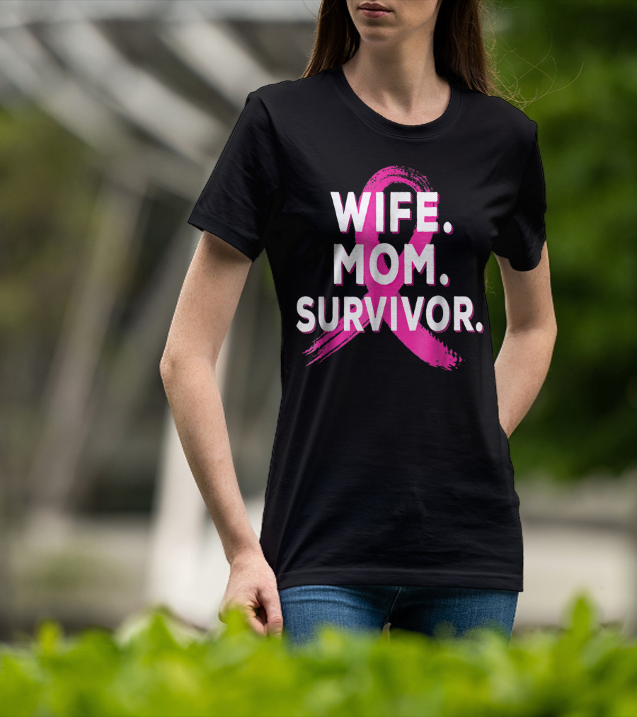 Wife Mom Survivor Breast Cancer Awareness Pink Ribbon T-Shirt