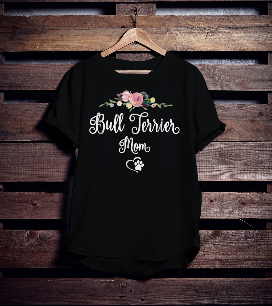 Bull Terrier Mom Floral Paw Heart T-Shirt