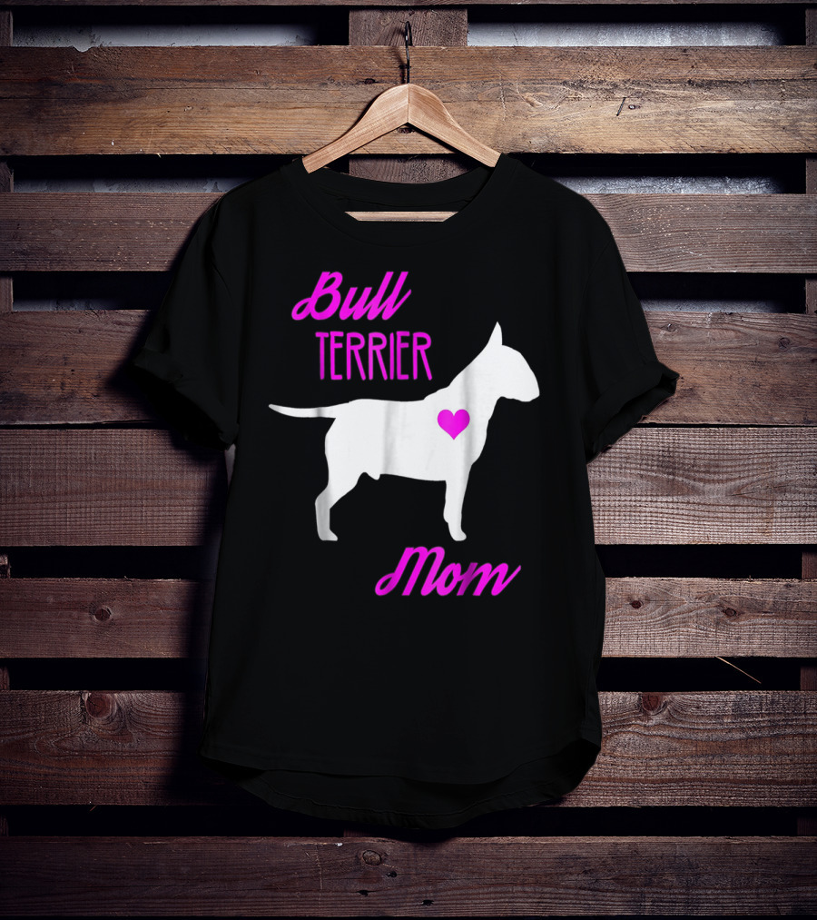 Bull Terrier Mom T-Shirt