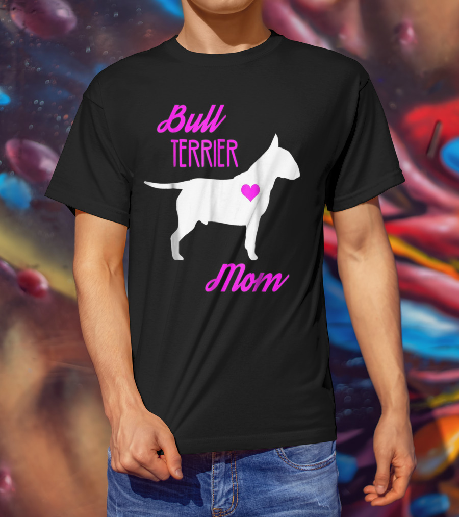Bull Terrier Mom T-Shirt