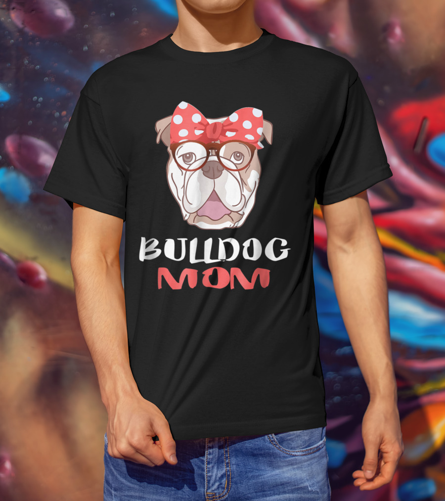 Bulldog Mom Funny Dog Lover Owner With Bow And Glasses T-Shirt