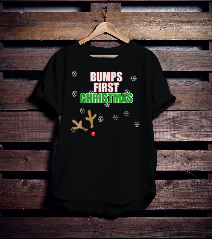 Bumps First Christmas Antlers Red Nose Snowflakes December Mom To Be T-Shirt