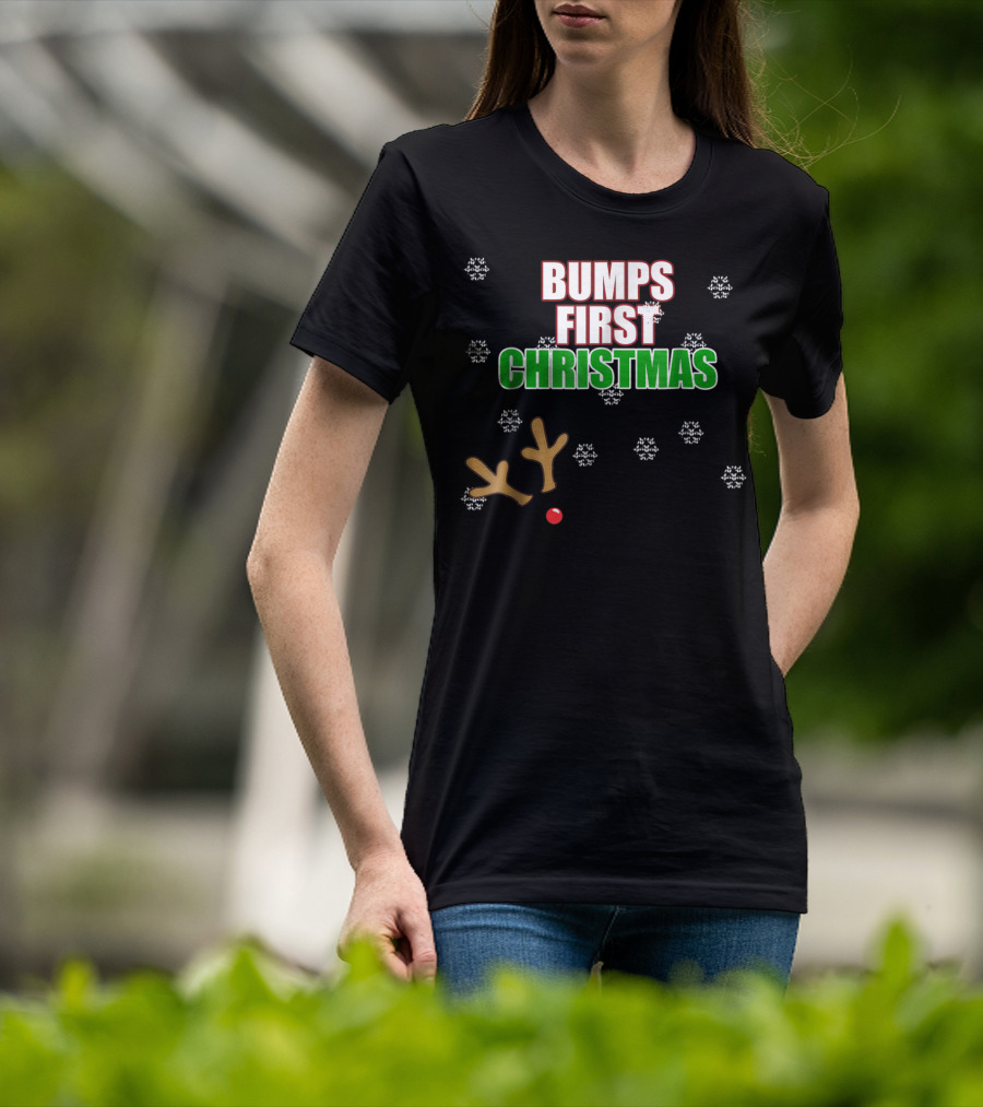 Bumps First Christmas Antlers Red Nose Snowflakes December Mom To Be T-Shirt