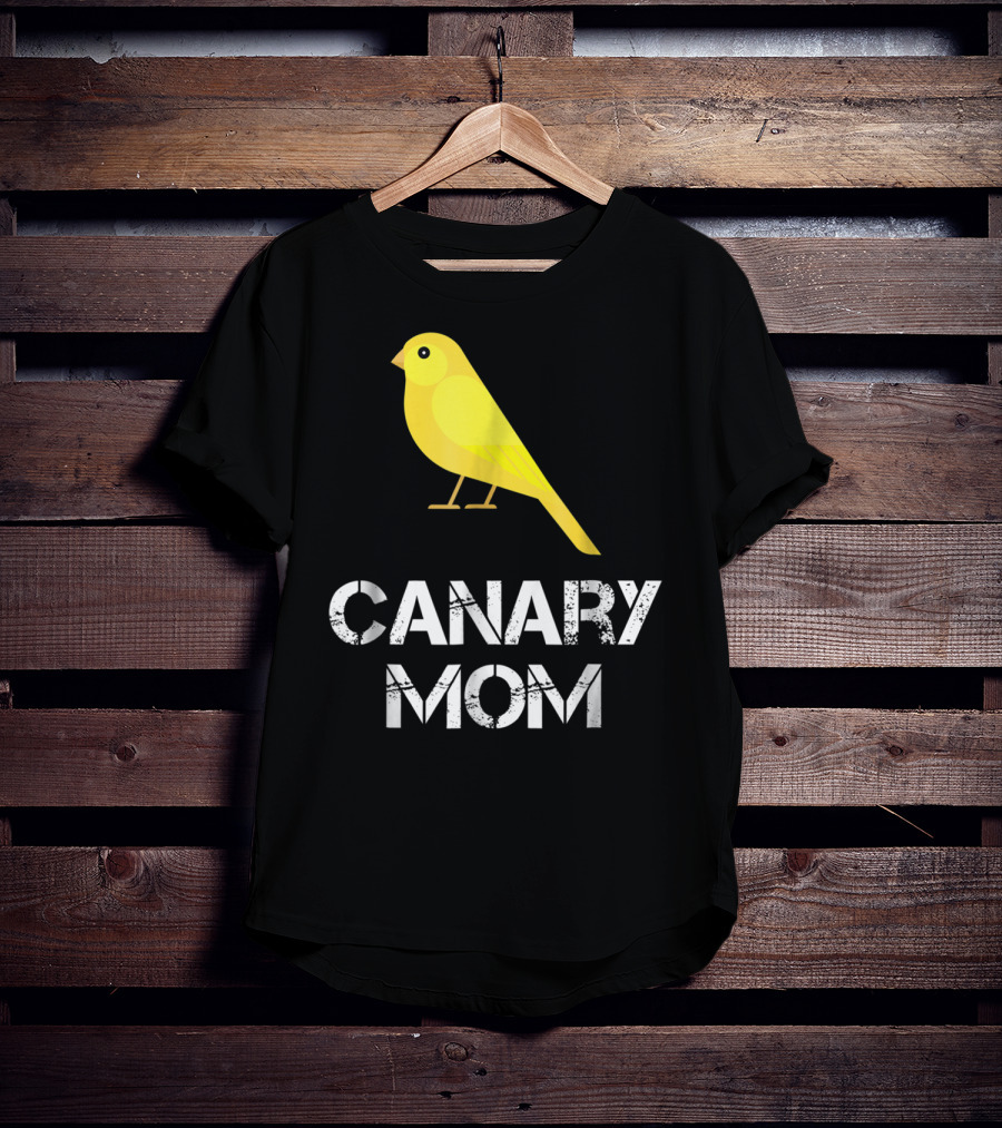 CANARY MOM Bird Owner Mother's Day Gift T-Shirt