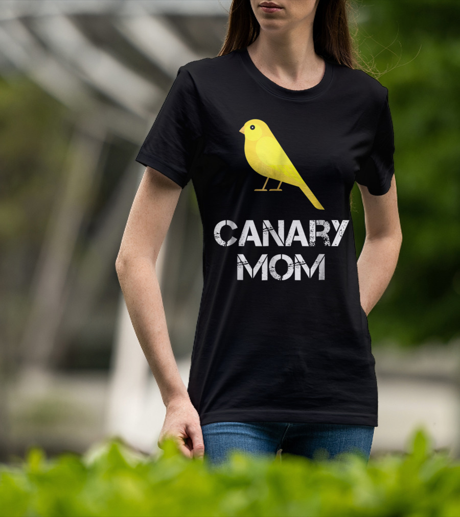 CANARY MOM Bird Owner Mother's Day Gift T-Shirt