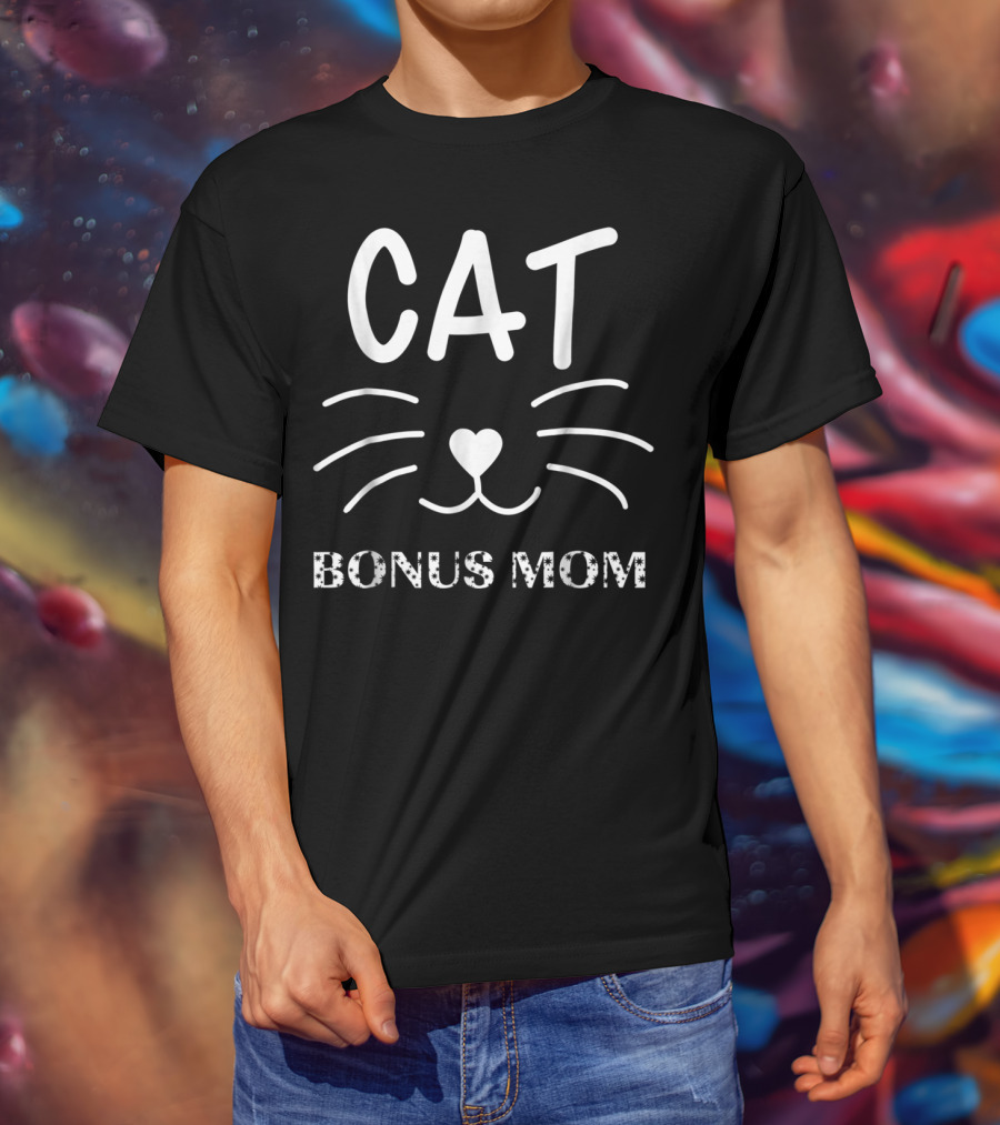 Cat Bonus Mom Funny Cat Owner Stepmom T-Shirt
