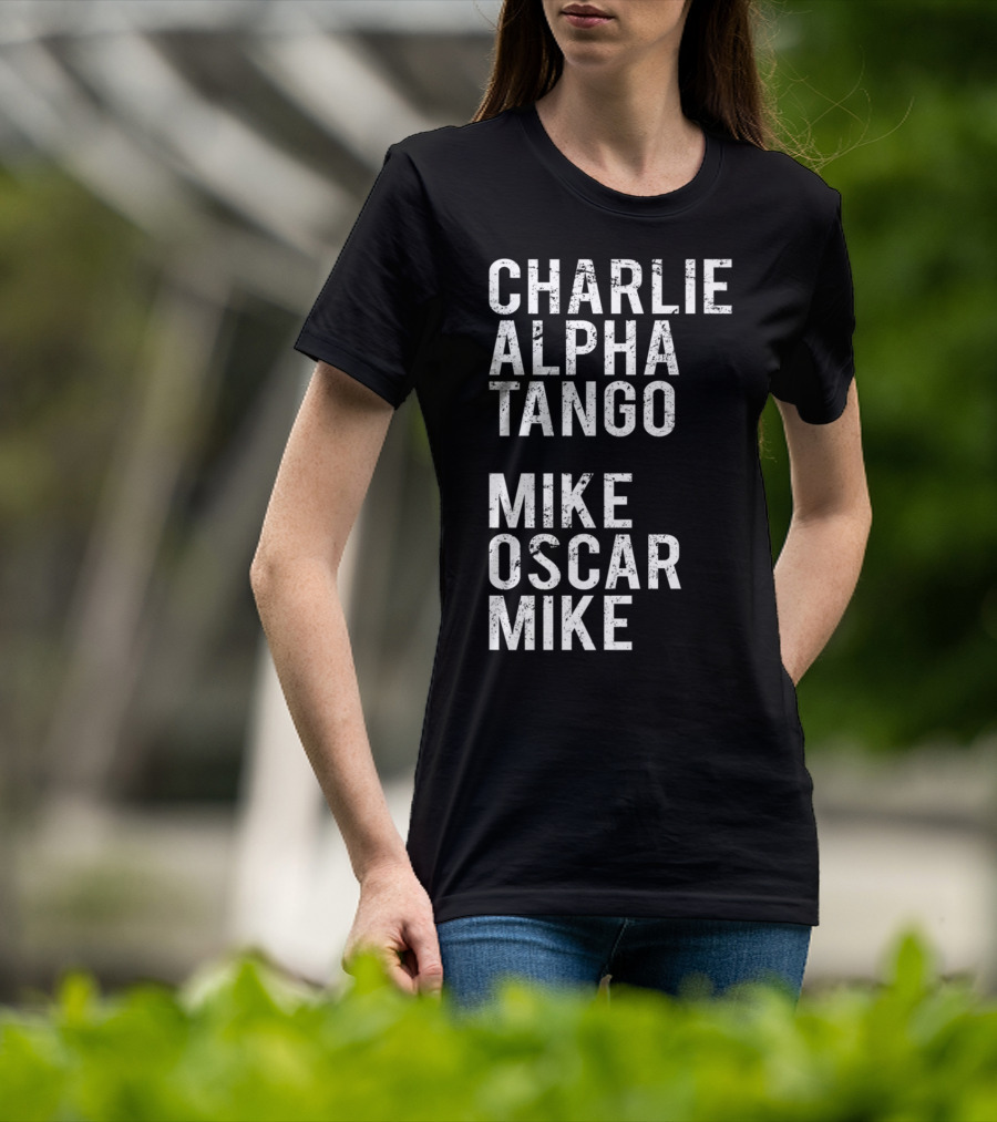 Charlie Alpha Tango Mike Oscar Mike Cat Mom Kitten Lover Kitty T-Shirt
