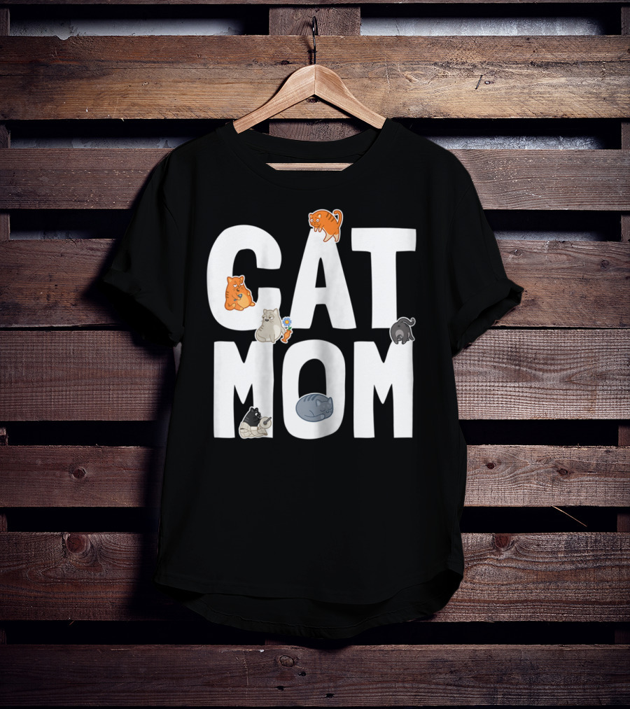 Cat Mom Mother Of Many Cats Cool Pet Owner Playful Feline Companions T-Shirt
