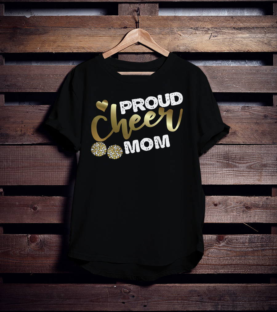 Proud Cheer Mom Cheerleader Pride Sports T-Shirt