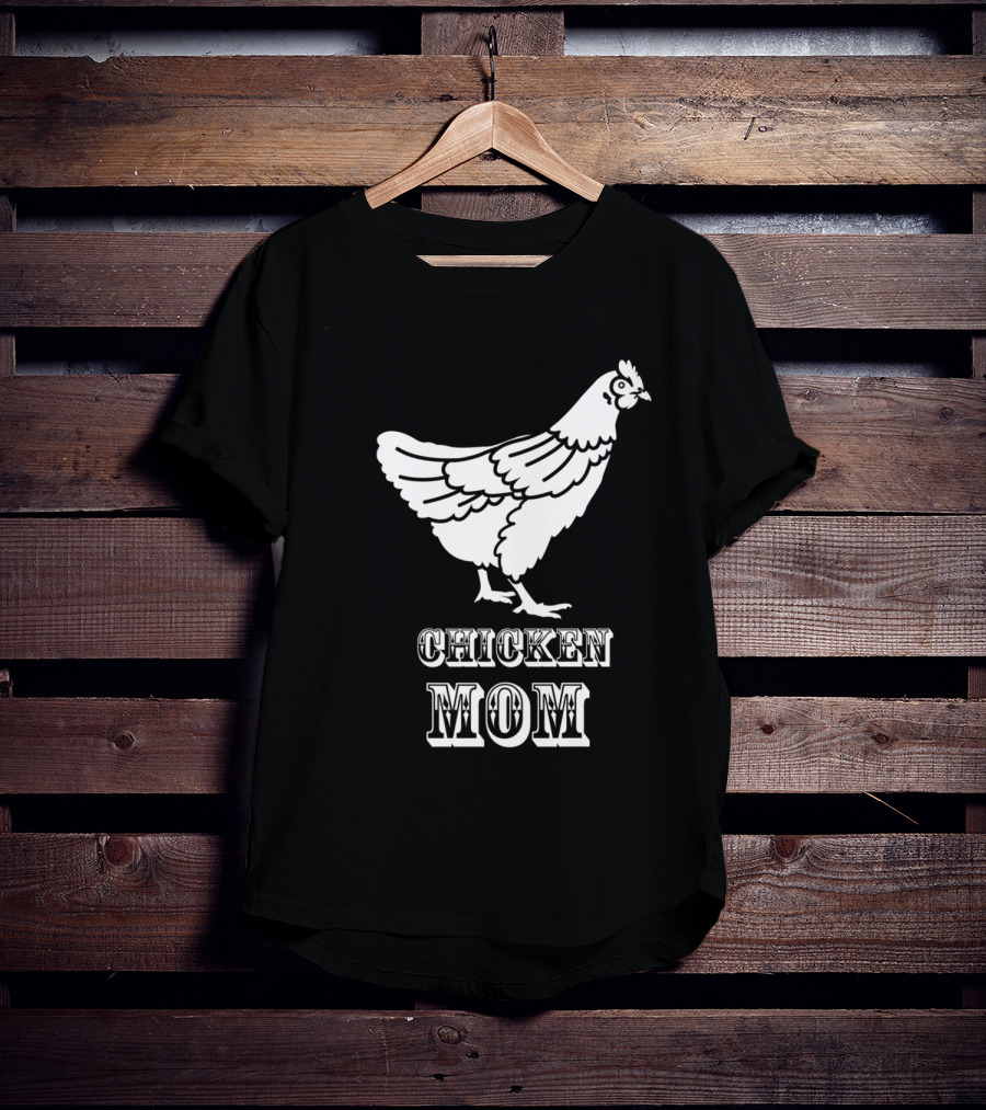 Chicken Mom Poultry Love Chicken Mom T-Shirt