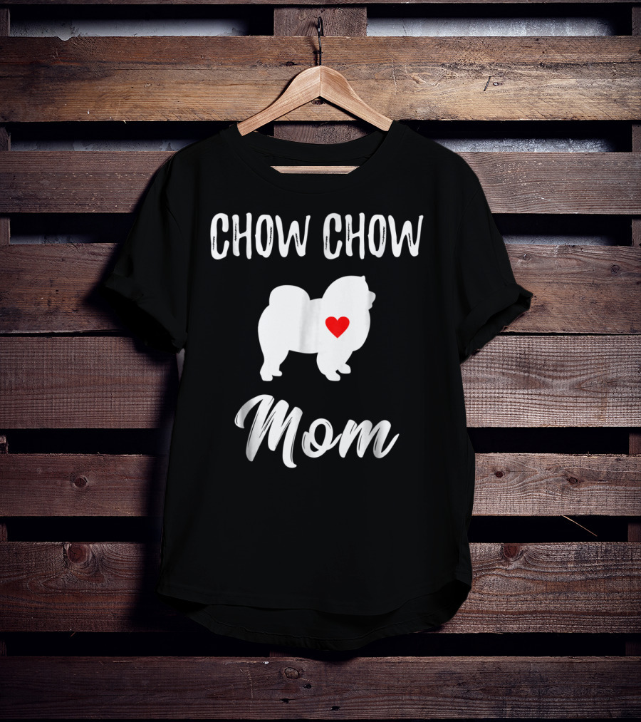 Chow Chow Mom Lover Owner Dog Mom T-Shirt