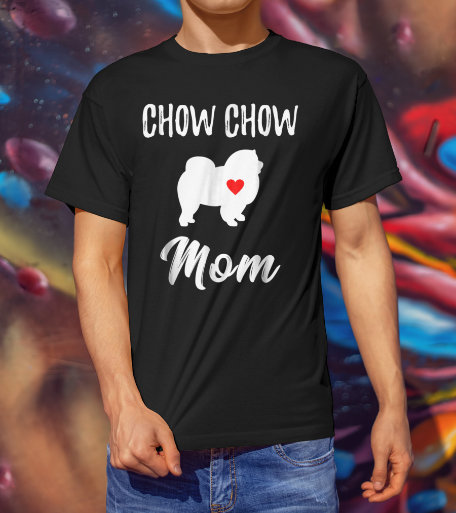 Chow Chow Mom Lover Owner Dog Mom T-Shirt