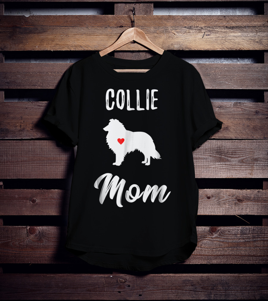 Collie Mom Dog Lover Owner Collie Mom T-Shirt