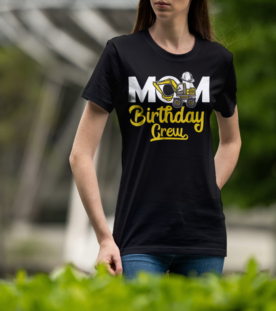 MOM Construction Birthday Crew T-Shirt