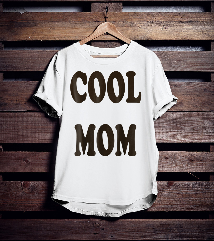 COOL MOM T-Shirt