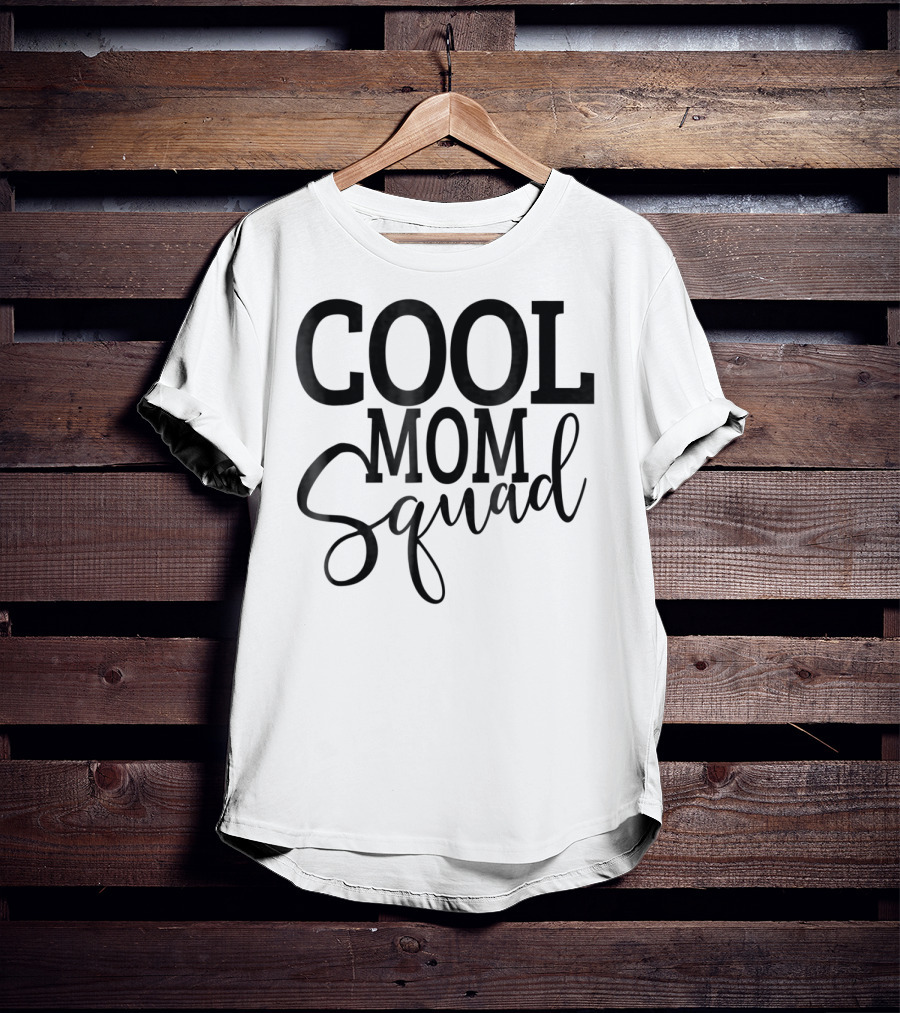 Cool Mom Squad T-Shirt