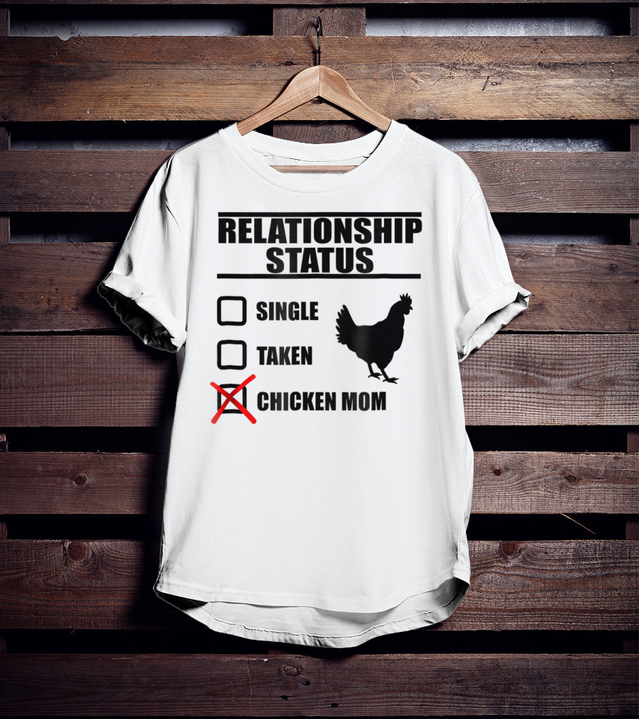Relationship Status Chicken Mom Country Farm Life Cute Barn T-Shirt