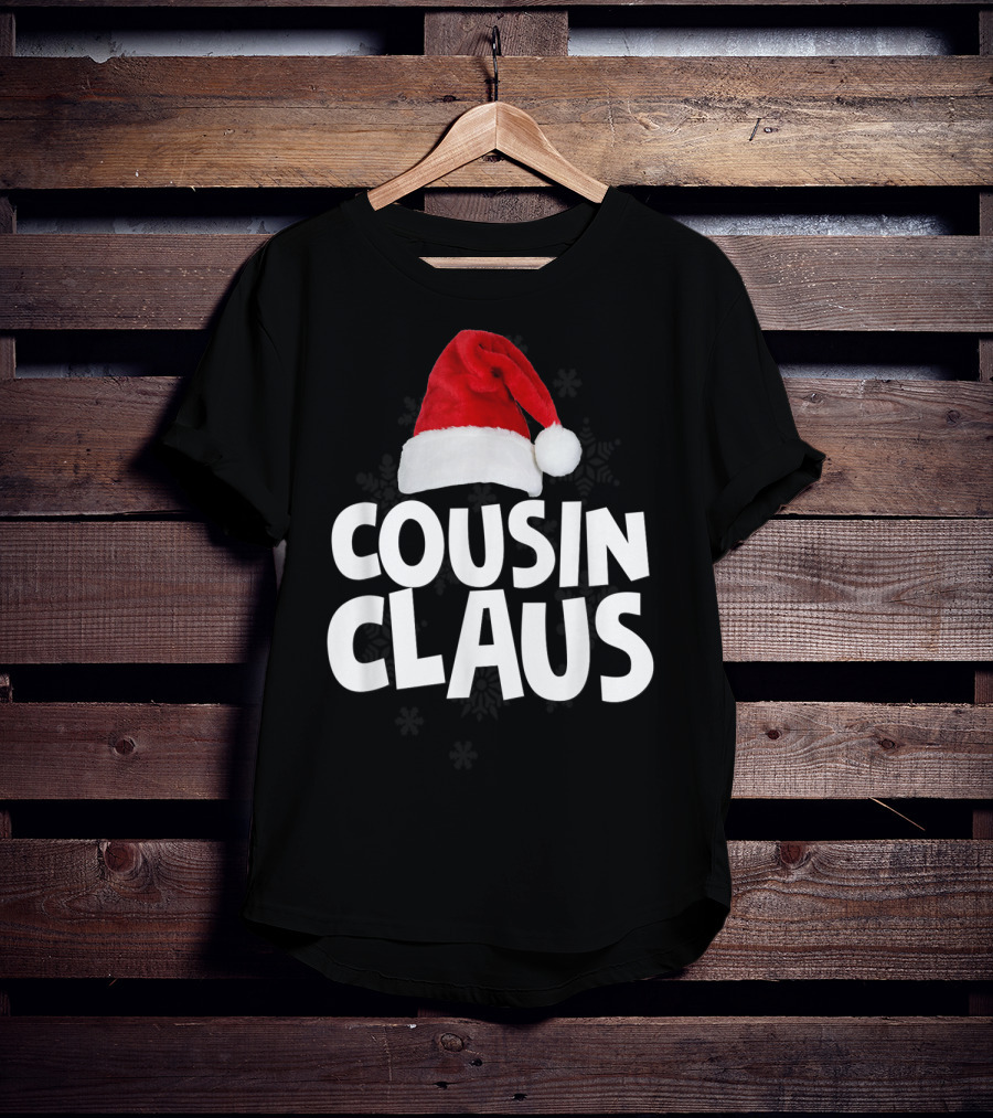 Cousin Claus Santa Christmas Matching Family Tribe T-Shirt