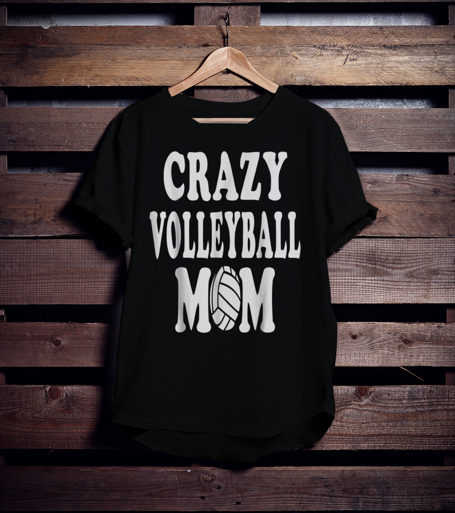 Crazy Volleyball Mom T-Shirt