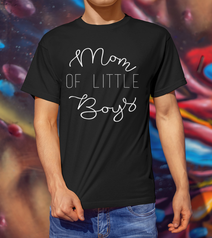 Mom Of Little Boys T-Shirt