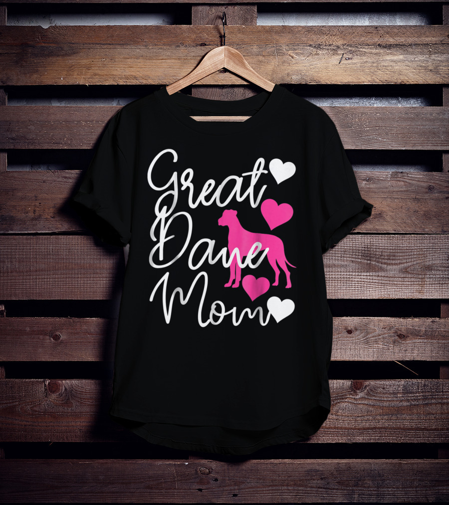 Great Dane Mom With Pink Hearts T-Shirt