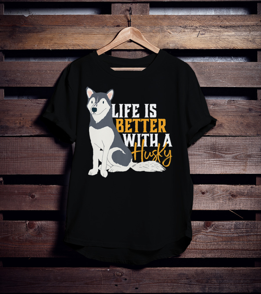 Life Is Better With A Cute Husky Dog Sibe Owner Mom T-Shirt