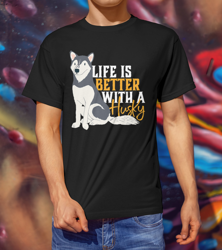 Life Is Better With A Cute Husky Dog Sibe Owner Mom T-Shirt