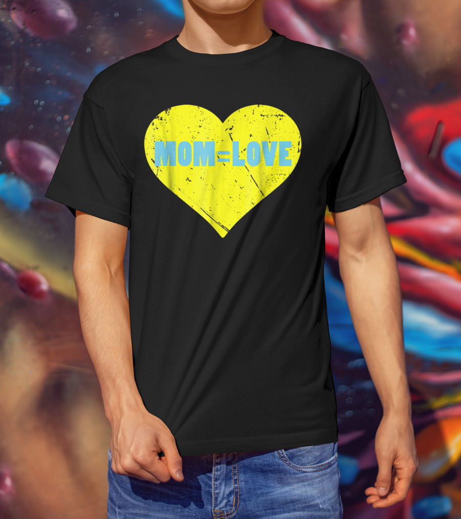 MOM=LOVE Cute Mom And Baby Love Moms Are Loving15 T-Shirt