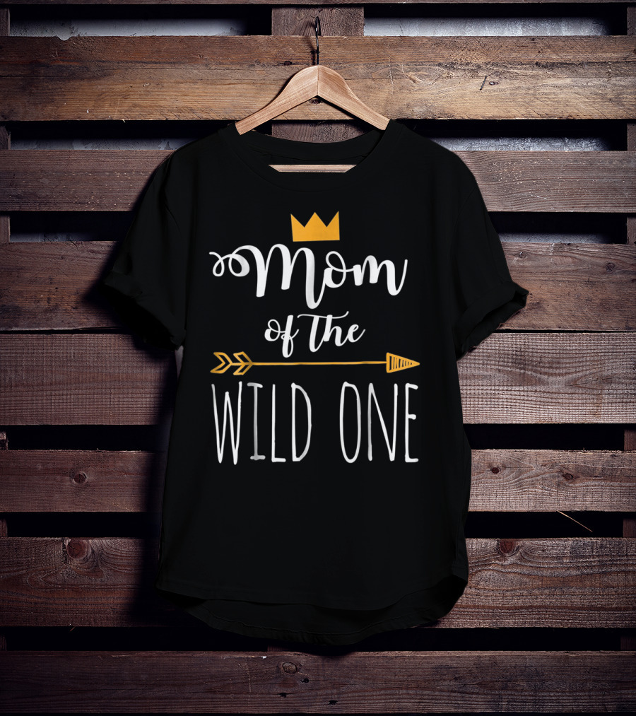 Mom Of The Wild One With Crown And Arrow T-Shirt