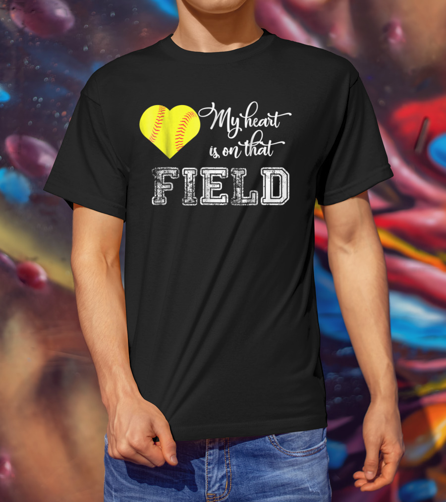 My Heart Is On That Field Softball Heart T-Shirt