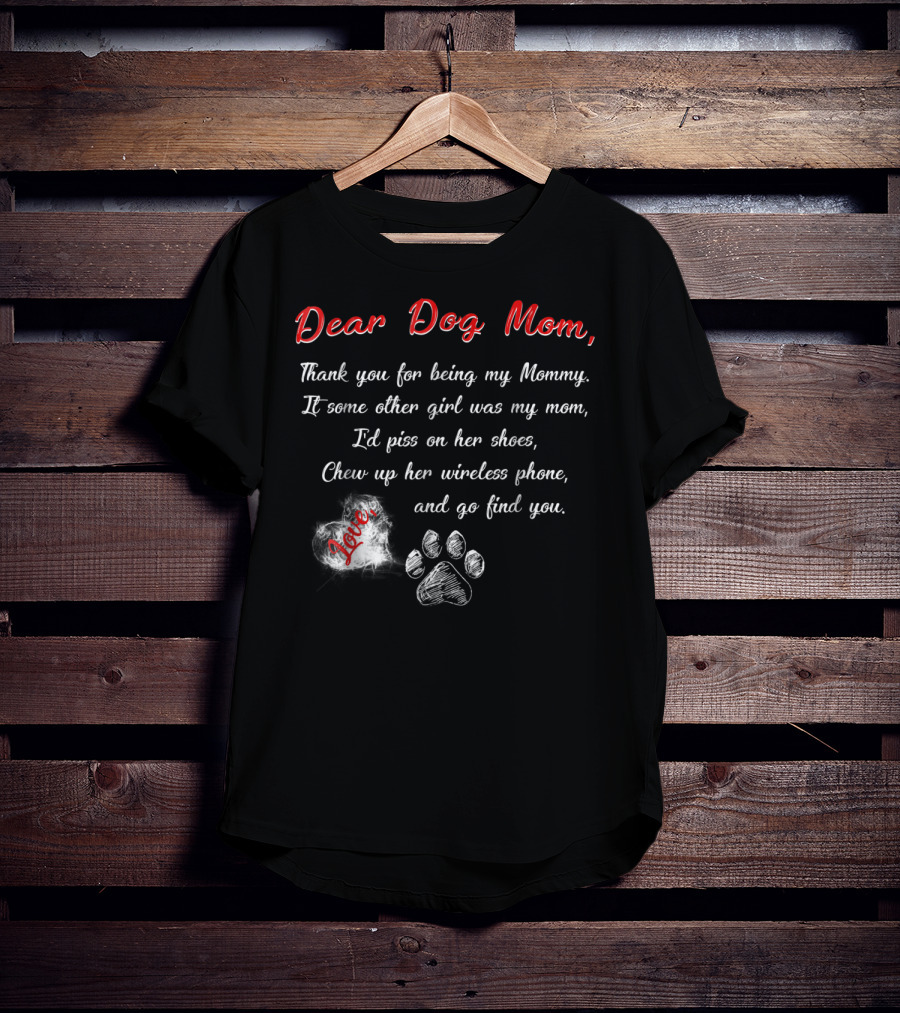 Dear Dog Mom Thank You For Being My Mommy Love Paw Prints T-Shirt