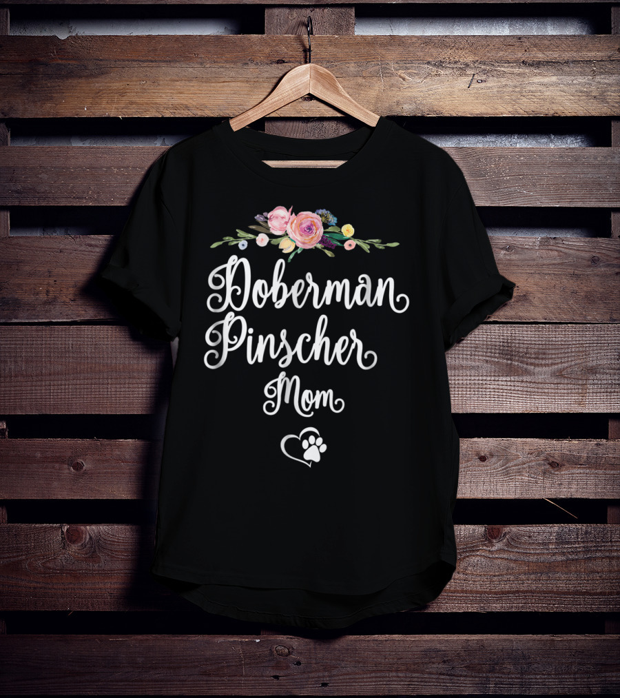 Doberman Pinscher Mom Floral Paw Heart T-Shirt