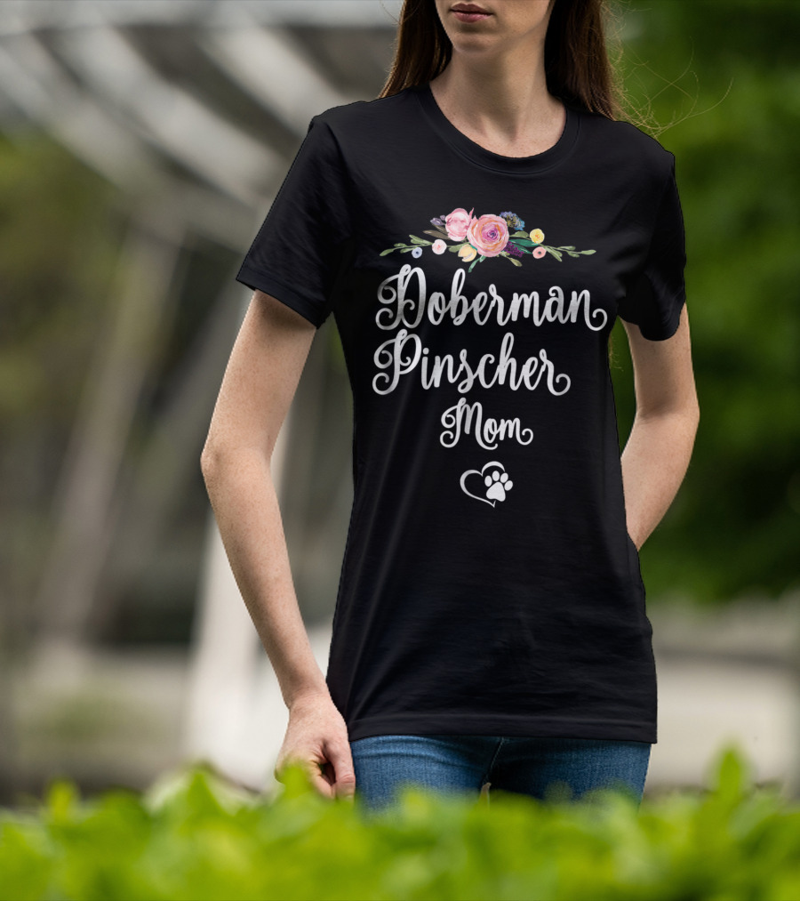 Doberman Pinscher Mom Floral Paw Heart T-Shirt