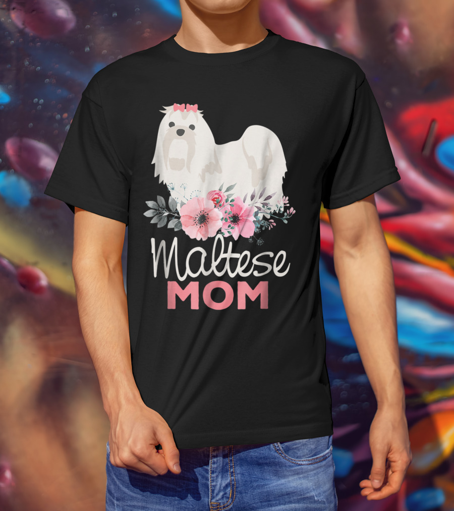 Dog Lovers Maltese Mom Fur Mama Floral Cute Pet Owner T-Shirt
