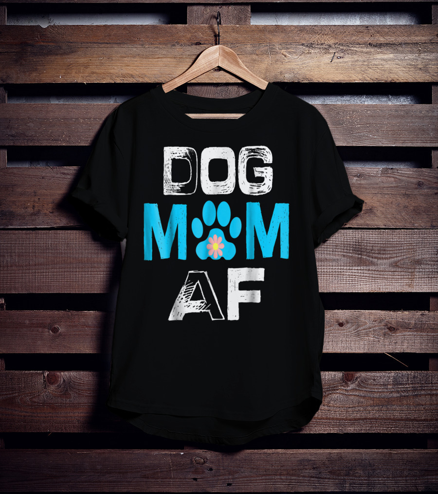 Dog Mom AF Paw Print Flower T-Shirt