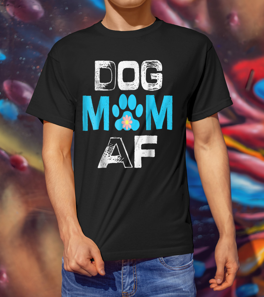 Dog Mom AF Paw Print Flower T-Shirt