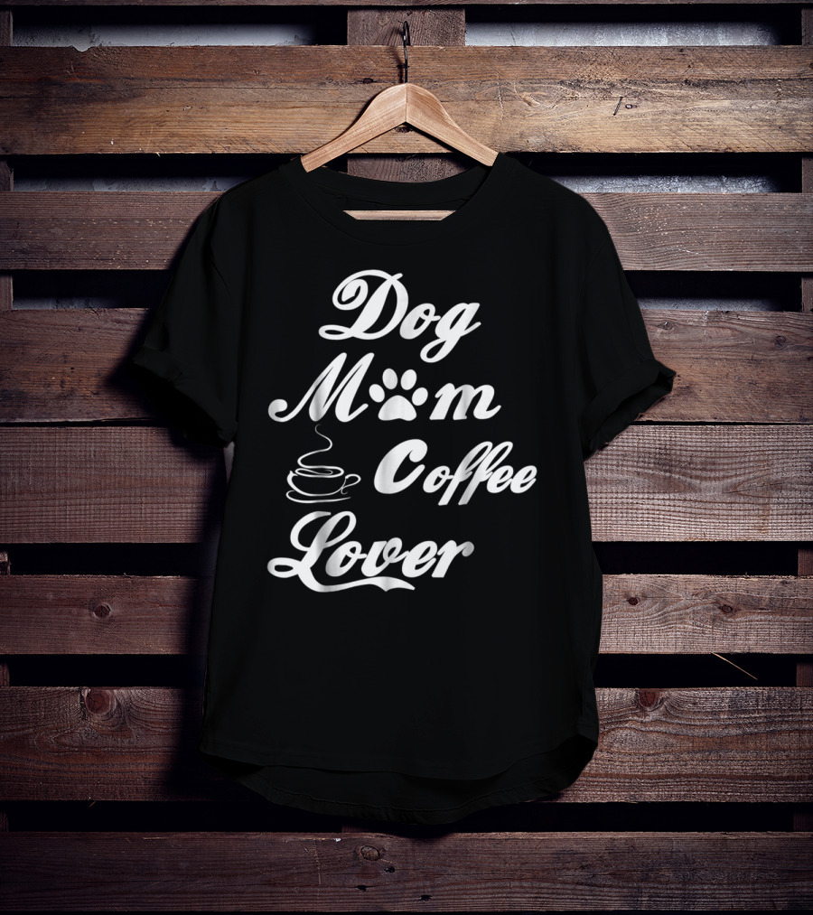 Dog Mom Paw Print Coffee Lover T-Shirt