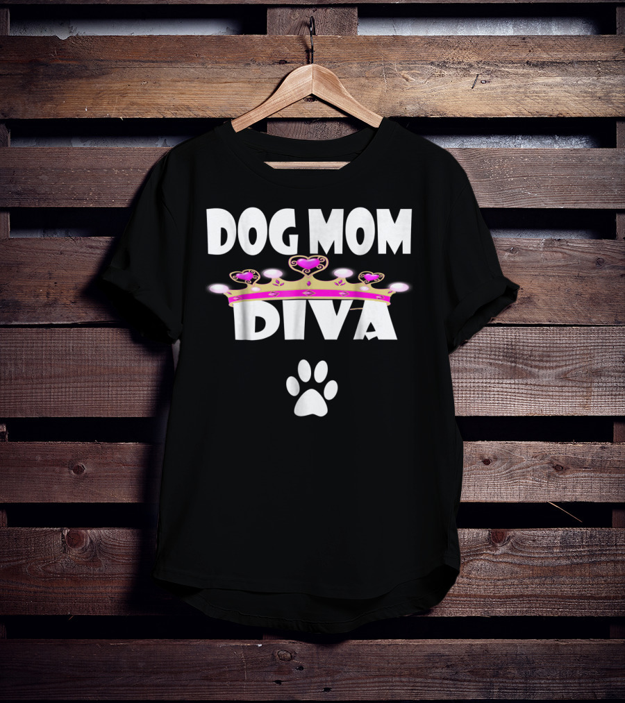 Dog Mom Diva Crown And Paw Prints T-Shirt